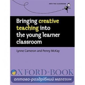 Книга Bringing Creative Teaching into the Young Learner Classroom ISBN 9780194422482