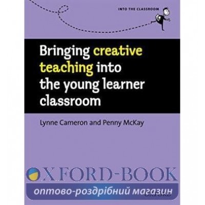 Книга Bringing Creative Teaching into the Young Learner Classroom ISBN 9780194422482 замовити онлайн