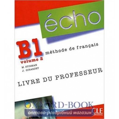 Книга Echo B1.2 Livre Professeur ISBN 9782090385779 заказать онлайн оптом Украина