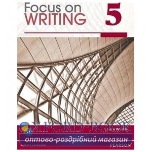 Книга Focus on Writing 5 ISBN 9780132313551