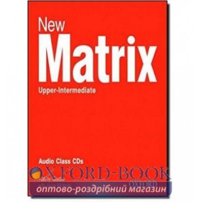 New Matrix Upper-Intermediate Class CDs ISBN 9780194766272 замовити онлайн