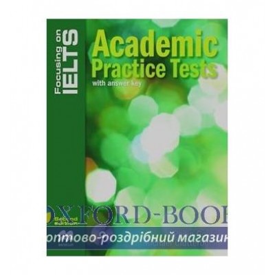 Тести Focusing on IELTS 2nd Edition Academic Practice Tests with key and Audio CD ISBN 9781420230222 замовити онлайн
