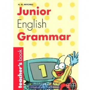 Книга для вчителя Junior English Grammar 1 teachers book Mitchell, H ISBN 9789603793533