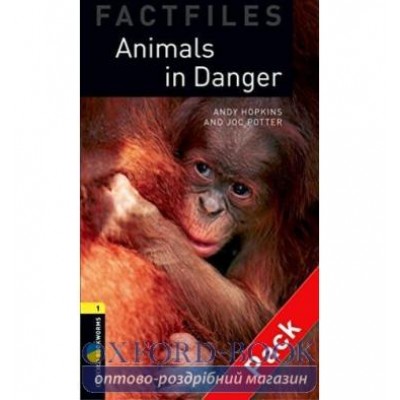 Oxford Bookworms Factfiles 1 Animals in Danger + Audio CD ISBN 9780194235761 заказать онлайн оптом Украина
