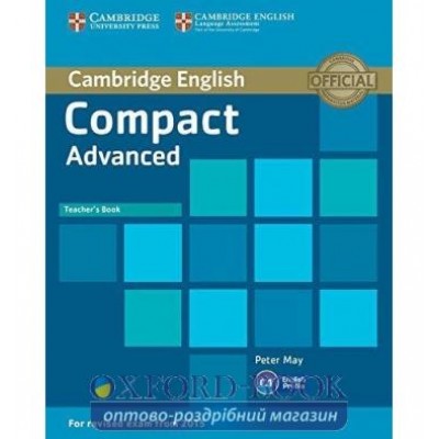 Книга для вчителя Compact Advanced Teachers Book ISBN 9781107418387 замовити онлайн