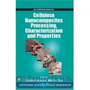 Книга Cellulose Nanocomposites: Processing, Characterization and Properties ISBN 9780841239807