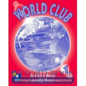 Робочий зошит World Club 1 Workbook ISBN 9780582349773