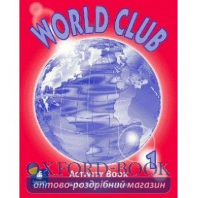 Робочий зошит World Club 1 Workbook ISBN 9780582349773 замовити онлайн