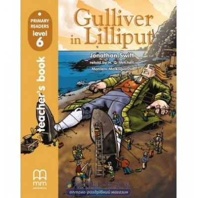 Книга для вчителя 6 Gulliver in Lilliput teachers book Swift, J ISBN № 9789603796916 замовити онлайн
