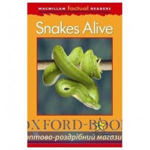 Книга Macmillan Factual Readers 1+ Snakes Alive ISBN 9780230431997