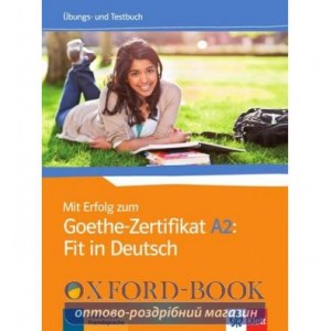 Робочий зошит Mit Erfolg Zum Goethe-Zertifikat: Ubungsbuch Und Testbuch A2: Fit in Deutsc ISBN 9783126758123