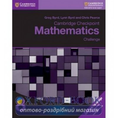 Книга Cambridge Checkpoint Mathematics 8 Challenge ISBN 9781316637425 заказать онлайн оптом Украина
