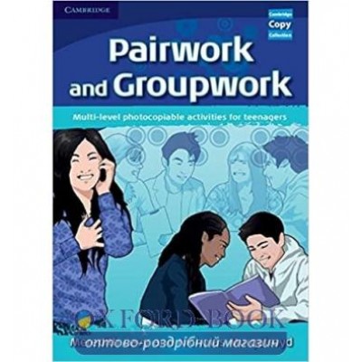 Книга Pairwork and Groupwork Book (Multi-level photocopiable activities for teenagers) ISBN 9780521716338 замовити онлайн