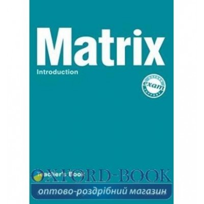 Книга для вчителя Matrix Introduction Teachers Book ISBN 9780194396363 замовити онлайн