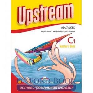 Книга для вчителя upstream c1 advanced teachers book 3rd Editio (interleaved) ISBN 9781471529757