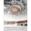 Книга Abandoned Places: 60 Stories of Places Where Time Stopped Happer, R ISBN 9780008136598 замовити онлайн