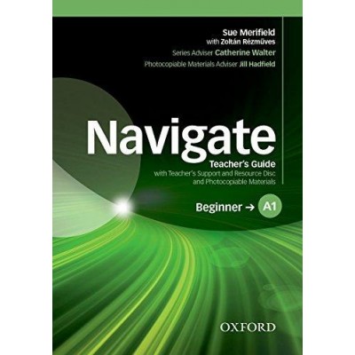 Книга Navigate Beginner A1 Teachers Guide and Teachers Support and Resource Disc ISBN 9780194566285 заказать онлайн оптом Украина