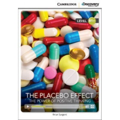 CDIR B1+ The Placebo Effect: The Power of Positive Thinking (Book with Online Access) Sargent, B ISBN 9781107622630 заказать онлайн оптом Украина