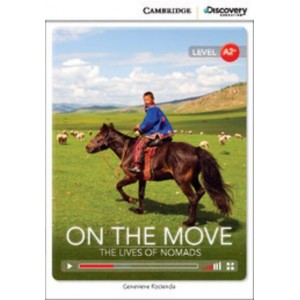 Книга Cambridge Discovery A2+ On the Move: The Lives of Nomads (Book with Online Access) ISBN 9781107632936