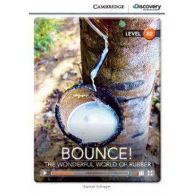 Книга Cambridge Discovery B2 Bounce! The Wonderful World of Rubber (Book with Online Access) Schreyer, K ISBN 9781107641549 замовити онлайн