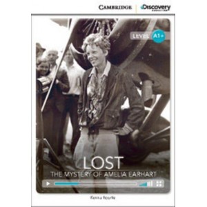 Книга Cambridge Discovery A1+ Lost: The Mystery of Amelia Earhart (Book with Online Access) ISBN 9781107693357
