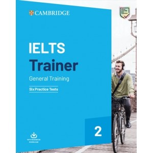 Книга Cambridge IELTS Trainer 2 General — 6 Practice Tests with Resources Download ISBN 9781108593663