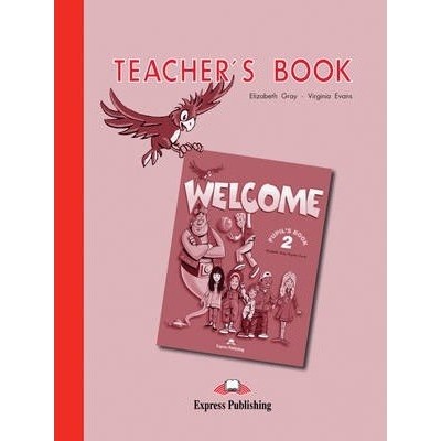 Книга для вчителя Welcome 2 Teachers Book ISBN 9781903128213 замовити онлайн