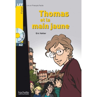 Lire en Francais Facile A2 Thomas et la Main Jaune + CD audio ISBN 9782011554918 заказать онлайн оптом Украина