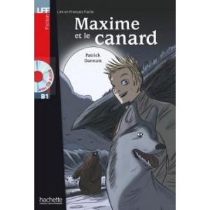 Lire en Francais Facile B1 Maxime et le canard + CD audio ISBN 9782011555830