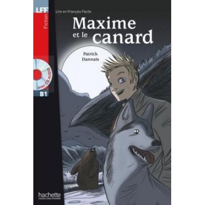 Lire en Francais Facile B1 Maxime et le canard + CD audio ISBN 9782011555830 заказать онлайн оптом Украина