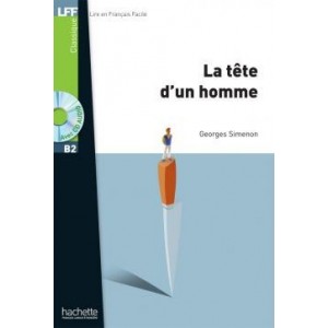 Lire en Francais Facile B2 La T?te dun homme + CD audio ISBN 9782011557568