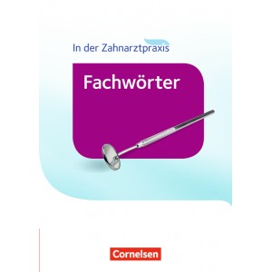 Книга Zahnmedizinische Fachangestellte - WOrterbuch: FachwOrter in der Zahnarztpraxis ISBN 9783064519794
