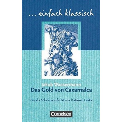 Книга Einfach klassisch Das Gold von Caxamalca ISBN 9783464609743 заказать онлайн оптом Украина