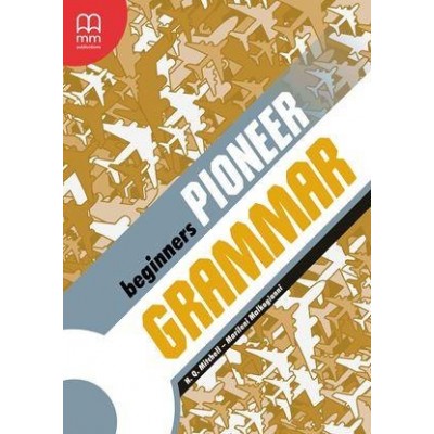 Граматика Pioneer Beginners Grammar Book Mitchell, H ISBN 9786180508666 заказать онлайн оптом Украина