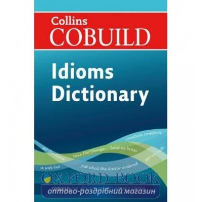 Словник Collins Cobuild Idioms Dictionary 2nd Edition ISBN 9780007423774 замовити онлайн