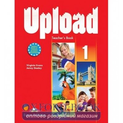 Книга для вчителя Upload 1 Teachers Book ISBN 9780857776815 заказать онлайн оптом Украина