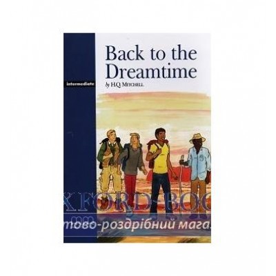 Книга Back to the Dreamtime Intermediate Mitchell, H ISBN 9789607955760 заказать онлайн оптом Украина