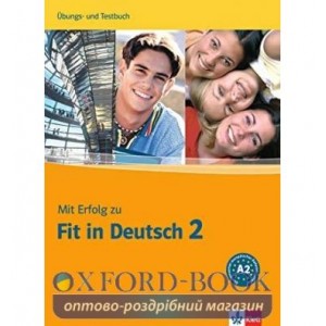 Книга Mit Erfolg zu Fit in Deutsch 2nUbungsbuch und Testbuch A2 ISBN 9783126763349