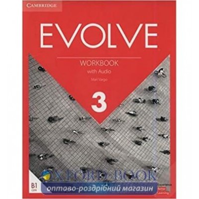 Робочий зошит Evolve 3 Workbook with Audio Mari Vargo ISBN 9781108409001 замовити онлайн