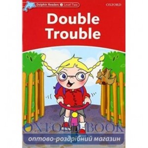 Книга Double Trouble Level 2 ISBN 9780194400916