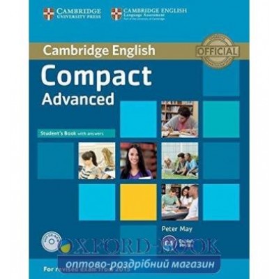Підручник Compact Advanced Students Book with key with CD-ROM ISBN 9781107418028 заказать онлайн оптом Украина