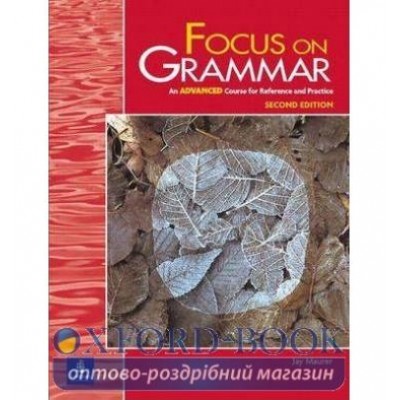 Підручник Focus on Grammar Advanced Students Book ISBN 9780201383096 замовити онлайн