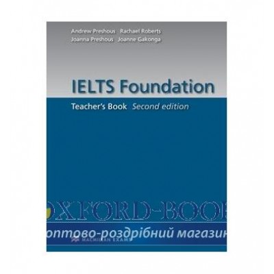 Книга для вчителя IELTS Foundation 2nd Edition Teachers Book ISBN 9780230425804 заказать онлайн оптом Украина