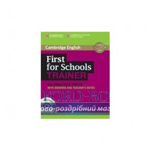 Тести Trainer: First for Schools Six Practice Tests with answers and Audio CDs (3) Dymond, S ISBN 9781107630529