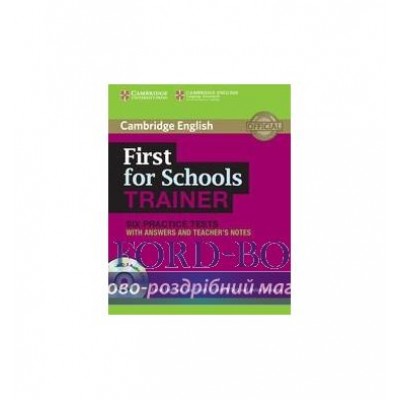 Тести Trainer: First for Schools Six Practice Tests with answers and Audio CDs (3) Dymond, S ISBN 9781107630529 замовити онлайн
