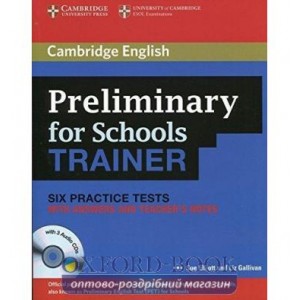 Тести Cambridge Preliminary for Schools Trainer 6 Practice Tests with key and Teachers Notes and Audio CDs ISBN 9780521174879