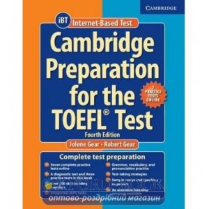 Тести Cambridge Preparation TOEFL Test 4th Ed with Online Practice Tests and Audio CDs (8) Pack Gear, J ISBN 9781107685635