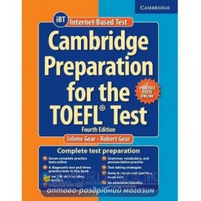 Тести Cambridge Preparation TOEFL Test 4th Ed with Online Practice Tests and Audio CDs (8) Pack Gear, J ISBN 9781107685635 замовити онлайн