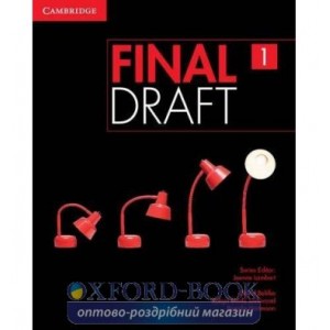 Підручник Final Draft Level 1 Students Book with Online Writing Pack Bohlke, D ISBN 9781107495371