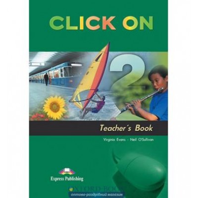 Книга для вчителя Click On 2 Teachers Book ISBN 9781842167021 заказать онлайн оптом Украина